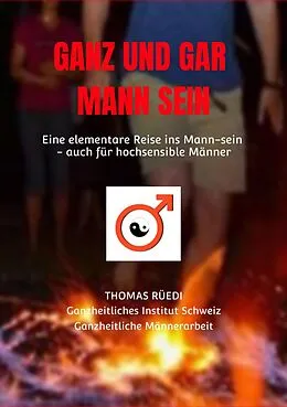 E-Book (epub) GANZ UND GAR MANN SEIN von Thomas Rüedi