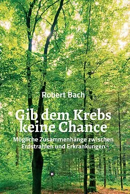 E-Book (epub) Gib dem Krebs keine Chance von Robert Bach