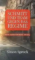 E-Book (epub) Schmitt und Team gegen das Regime von Simon Sprock