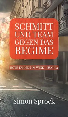 E-Book (epub) Schmitt und Team gegen das Regime von Simon Sprock