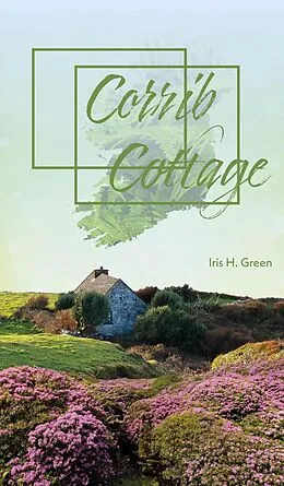 E-Book (epub) Corrib Cottage von Iris H. Green
