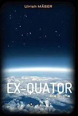 E-Book (epub) EX-QUATOR von Ulrich Mäser