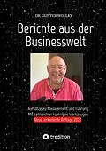 E-Book (epub) Berichte aus der Businesswelt von Gunter Woelky