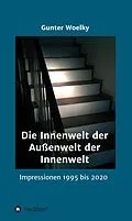 E-Book (epub) Die Innenwelt der Außenwelt der Innenwelt von Gunter Woelky