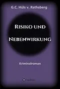 E-Book (epub) Risiko und Nebenwirkung von G. C. Hüls V. Rathsberg