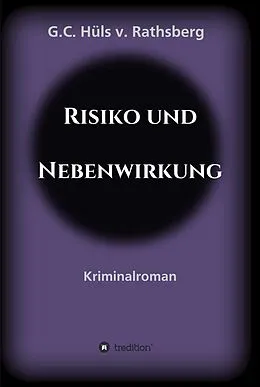 E-Book (epub) Risiko und Nebenwirkung von G. C. Hüls V. Rathsberg