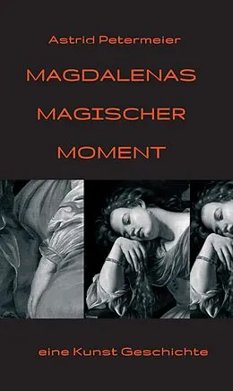 E-Book (epub) Magdalenas Magischer Moment von Astrid Petermeier