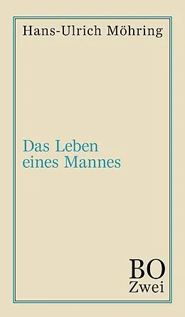 E-Book (epub) Das Leben eines Mannes von Hans-Ulrich Möhring