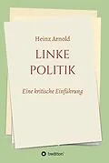E-Book (epub) Linke Politik von Heinz Arnold