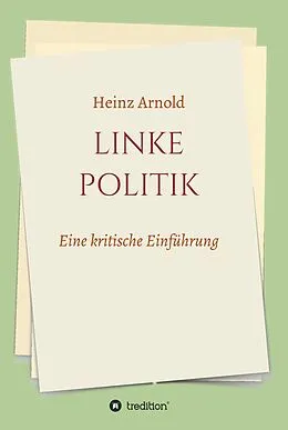 E-Book (epub) Linke Politik von Heinz Arnold
