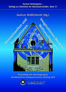 E-Book (epub) Himmelswelten und Kosmovisionen - Imaginationen, Modelle, Weltanschauungen. von Gudrun Wolfschmidt