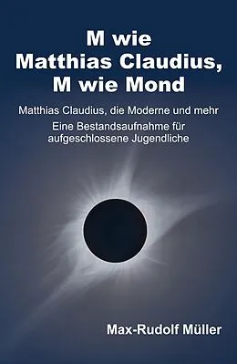 E-Book (epub) M wie Matthias Claudius, M wie Mond von Max-Rudolf Müller