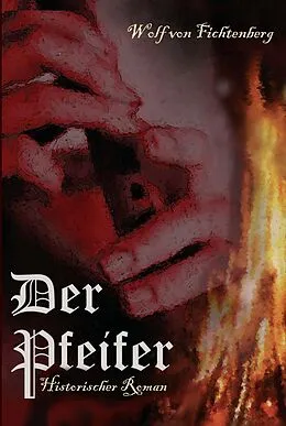 E-Book (epub) Der Pfeifer von Wolf Von Fichtenberg