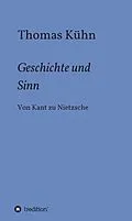 E-Book (epub) Geschichte und Sinn von Thomas Kühn