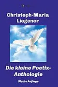 E-Book (epub) Die kleine Poetix-Anthologie von Christoph-Maria Liegener
