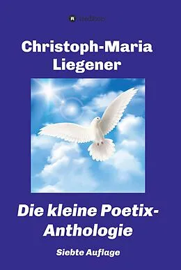 E-Book (epub) Die kleine Poetix-Anthologie von Christoph-Maria Liegener