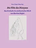 E-Book (epub) Die Flöte des Dionysos von Hans-Jürgen Döpp, Martina Kügler, Bernd Mattheus