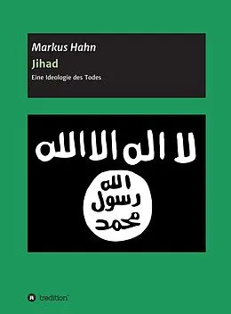 E-Book (epub) Jihad - Eine Ideologie des Todes von Markus Hahn