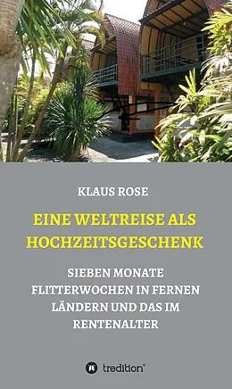 E-Book (epub) EINE WELTREISE ALS HOCHZEITSGESCHENK von Klaus Rose