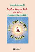 E-Book (epub) Auf dem Weg zur Fülle des Seins von Georg P. Loczewski