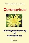 E-Book (epub) Coronavirus - Immunsystemstärkung von Bernhard Weber, Christiane E. Weber