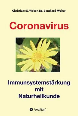 E-Book (epub) Coronavirus - Immunsystemstärkung von Bernhard Weber, Christiane E. Weber