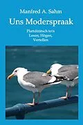 E-Book (epub) Uns Moderspraak von Manfred A. Sahm