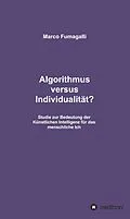 E-Book (epub) Algorithmus versus Individualität? von Marco Fumagalli