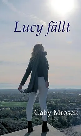 E-Book (epub) Lucy fällt von Gaby Mrosek