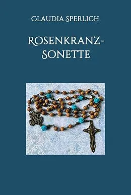 E-Book (epub) Rosenkranz-Sonette von Claudia Sperlich