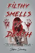 E-Book (epub) Filthy Smells Of Death von Stephan Schöneberg