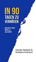 E-Book (epub) IN 90 TAGEN ZU VERMÖGEN von Georg Rohde, Markus Coenen