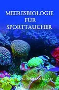 E-Book (epub) Meeresbiologie für Sporttaucher von Dir. H. C. Hermann Decker