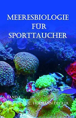 E-Book (epub) Meeresbiologie für Sporttaucher von Dir. H. C. Hermann Decker