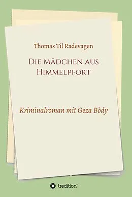 E-Book (epub) Die Mädchen aus Himmelpfort von Thomas Til Radevagen