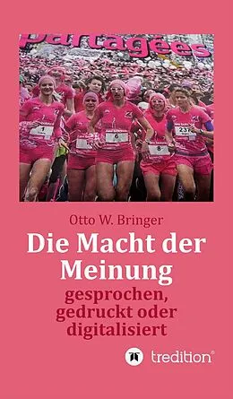 E-Book (epub) Die Macht der Meinung von Otto W. Bringer