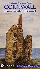 E-Book (epub) Cornwall -- Immer wieder Cornwall von Armin Und Rosemarie Foxius