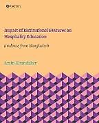 Couverture cartonnée Impact of Institutional Features on Hospitality Education de Amin Khandaker