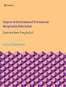 Livre Relié Impact of Institutional Features on Hospitality Education de Amin Khandaker