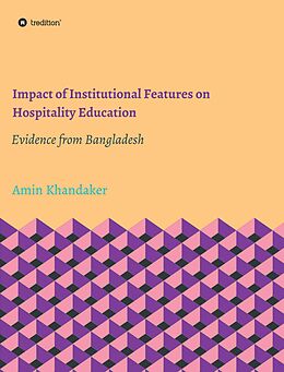 eBook (epub) Impact of Institutional Features on Hospitality Education de Amin Khandaker