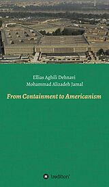 eBook (epub) From Containment to Americanism de Ellias Aghili Dehnavi, Mohammad Alizadeh Jamal