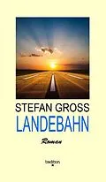 E-Book (epub) LANDEBAHN von Stefan Gross