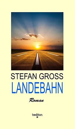 E-Book (epub) LANDEBAHN von Stefan Gross