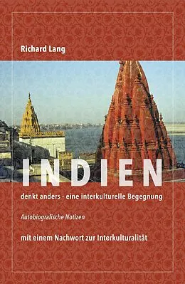 E-Book (epub) Indien denkt anders - eine interkulturelle Begegnung von Richard Lang