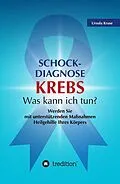 E-Book (epub) Schock-Diagnose KREBS - Was kann ich tun? von Ursula Kruse