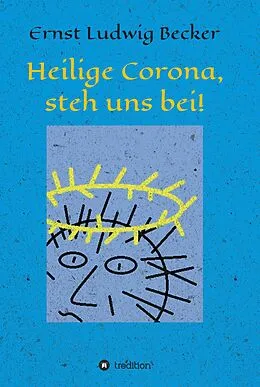 E-Book (epub) Heilige Corona, steh uns bei! von Ernst Ludwig Becker