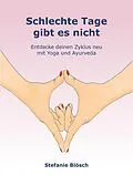 E-Book (epub) Schlechte Tage gibt es nicht von Stefanie Blösch