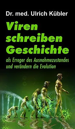 E-Book (epub) Viren schreiben Geschichte von Ulrich Kübler