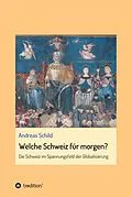 E-Book (epub) Welche Schweiz für morgen? von Andreas Schild