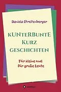 E-Book (epub) Kunterbunte Kurzgeschichten von Daniela Streitenberger